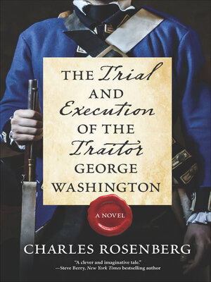 cover image of The Trial and Execution of the Traitor George Washington